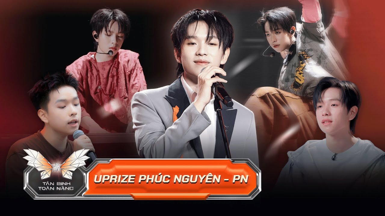 UPRIZE PHÚC NGUYÊN - PN: Từ Viên Ngọc Thô thành Viên Ngọc Sáng | TÂN BINH TOÀN NĂNG 2025
