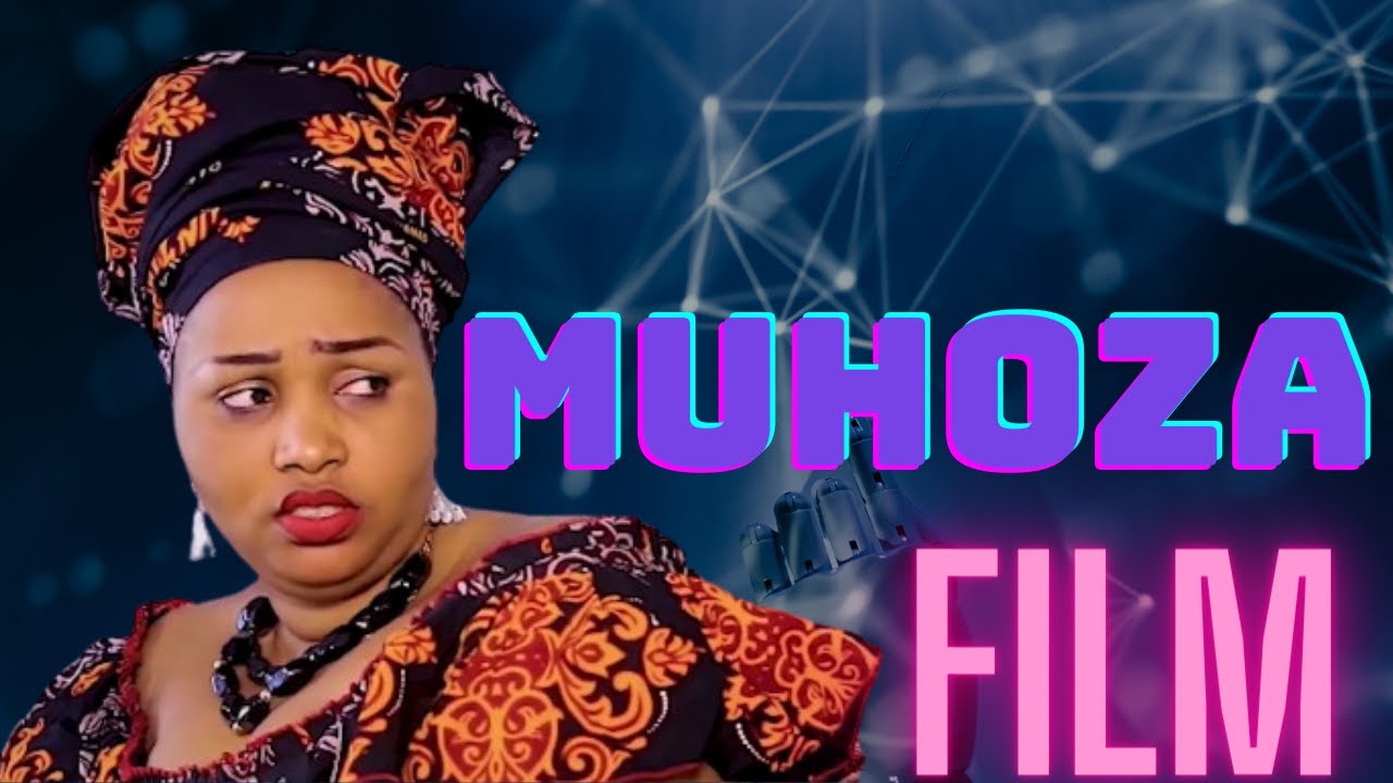 MUHOZA FULL MOVIE BURUNDIAN RWANDA FILM 🇧🇮🇷🇼