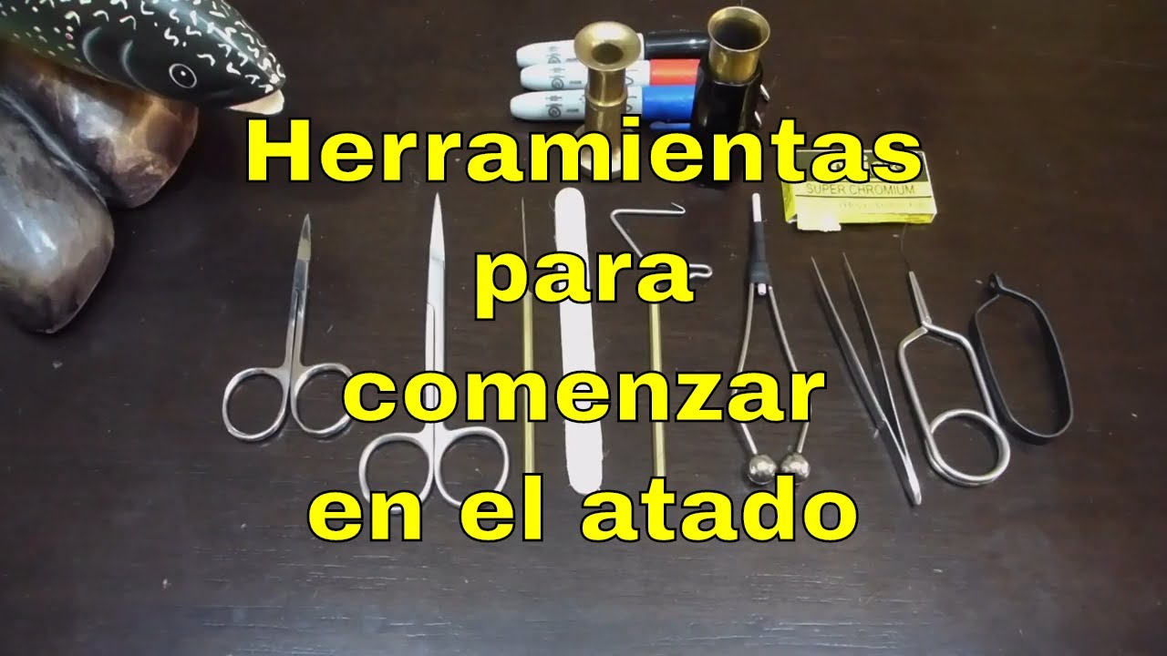 Que herramientas comprar para comenzar en el atado o montaje de moscas