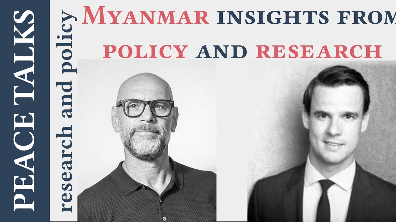 Peace Talks: How to understand and solve the Myanmar conflict?