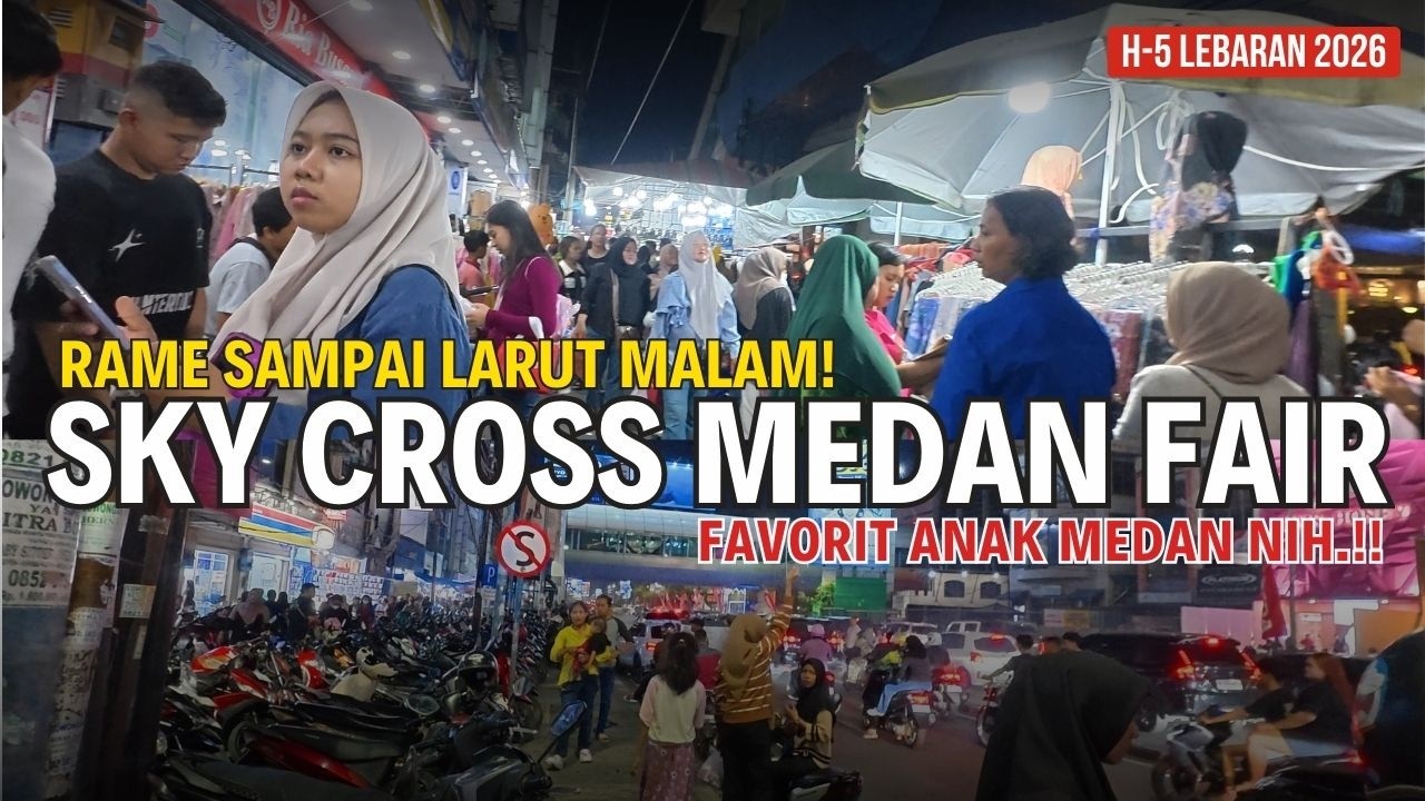 Jelang Lebaran! Sky Cross Plaza Medan Fair Diserbu Pembeli Sampai Malam, Favorit Anak Medan!
