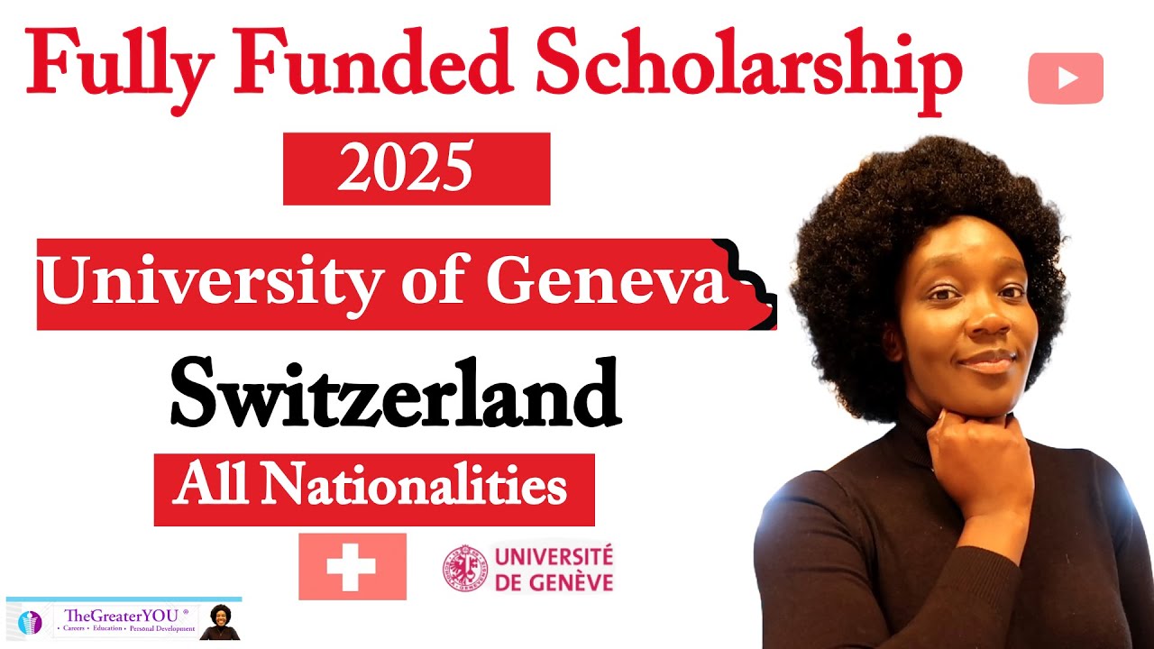 fully funded scholarship at the university of geneva, switzerland | how to apply in 2025