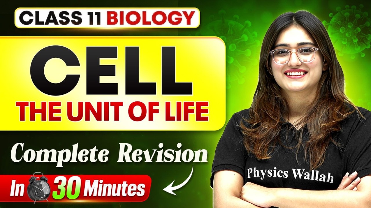 Cell The Unit Of Life Class 11 | Complete Chapter Revision in 30 min | Biology Chapter 8