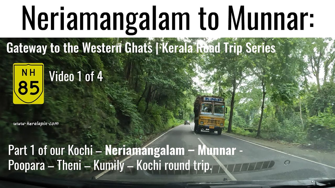 Journey from Neriamangalam to Munnar: Unveiling NH 85's Scenic Beauty | Part 1 of 4