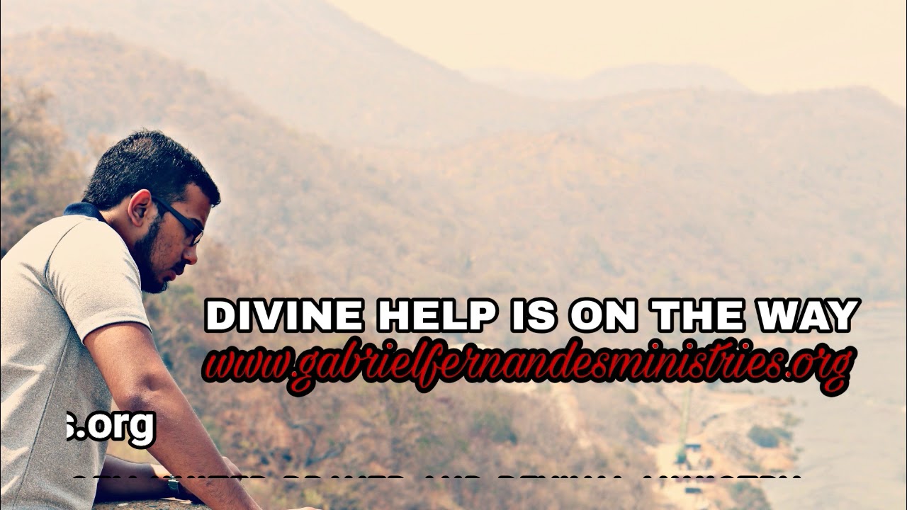 HELP IS ON THE WAY, Powerful Anointed promise and Prayer for Divine help from God in your situation