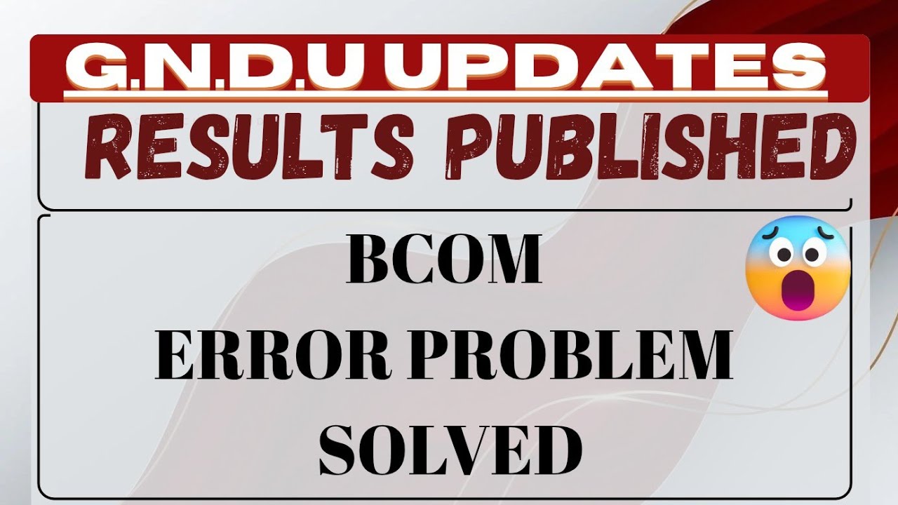 GNDU RESULT NEWS TODAY # ERROR PROBLEM SOLVED #gnduresultnewstoday #resulttodayupdate #gnduexamnews 