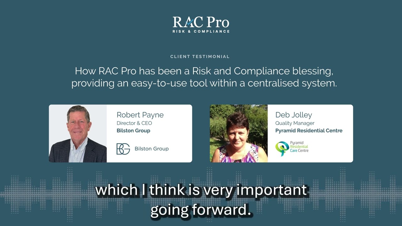How Rac Pro has assisted Aged Care facilities in fulfilling their risk and compliance obligations