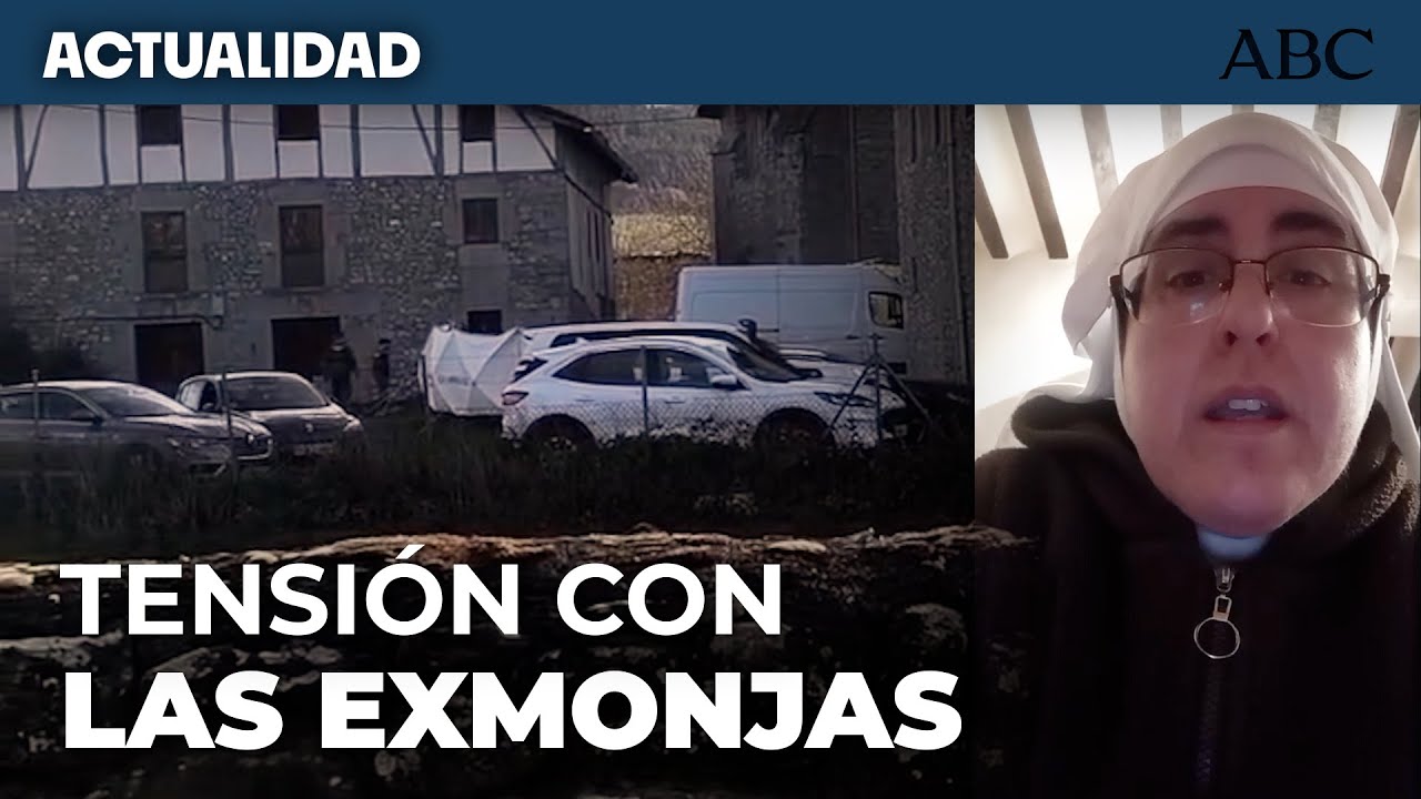 EXMONJAS DE BELORADO | La Guardia Civil entra en el monasterio de Orduña: «Esto es un secuestro»