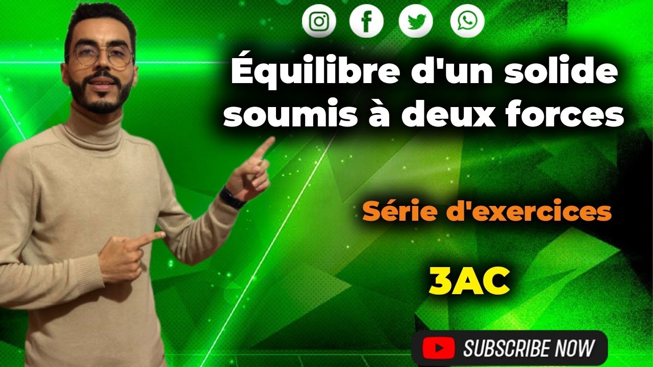 Série d'exercices🔥🔥 | L'équilibre d'un solide soumis à deux forces _ الاستعداد للامتحان الجهوي