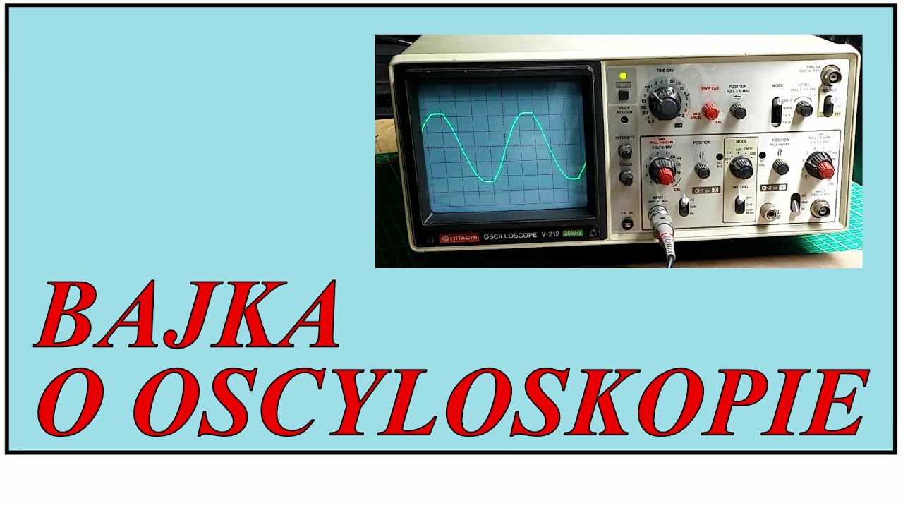 Bajka o oscyloskopie
