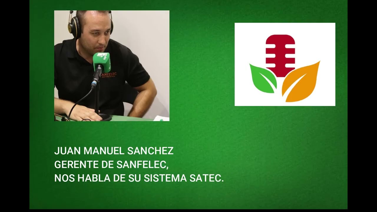 JUAN MANUEL SANCHEZ GERENTE DE SANFELEC, NOS HABLA DE SU SISTEMA SATEC