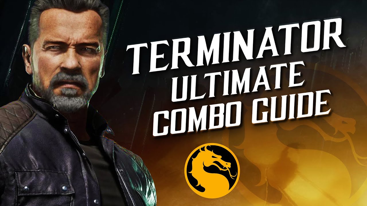 Terminator Combo Guide (All Variations) – Mortal Kombat 11