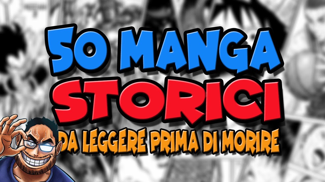50 MANGA STORICI DA LEGGERE PRIMA DI MORIRE