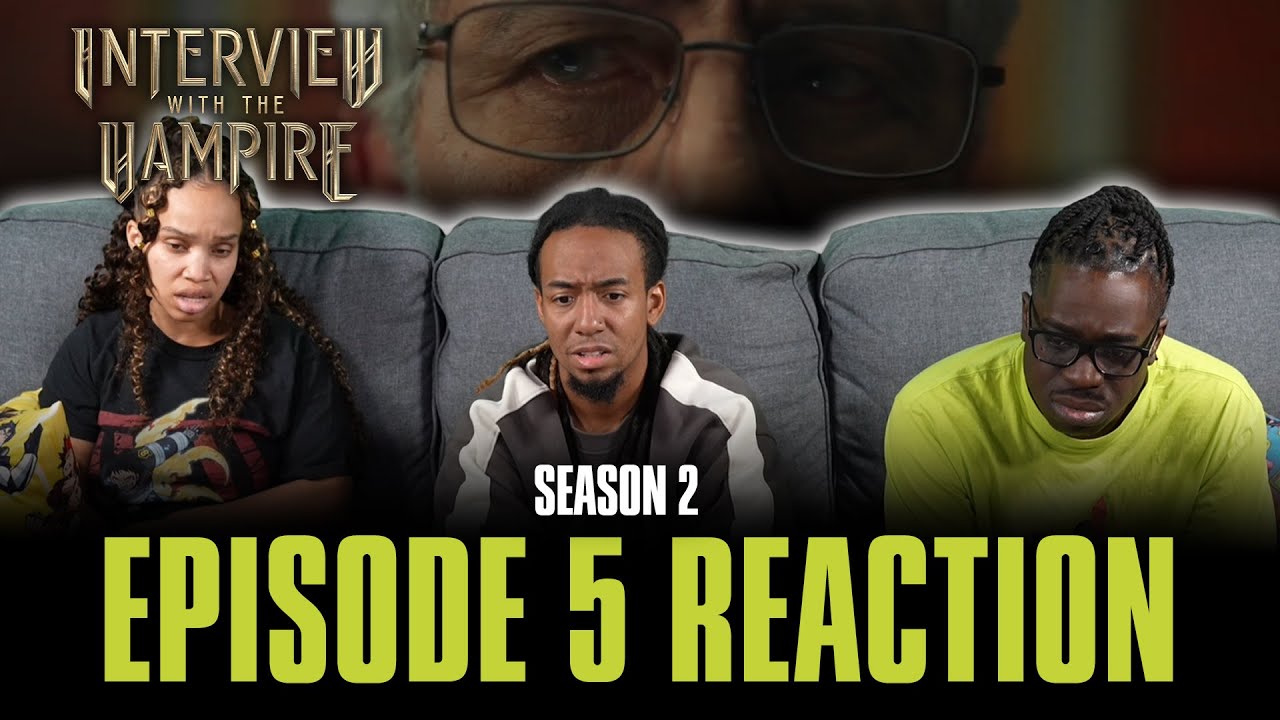 Don't Be Afraid, Just Start the Tape | Interview with the Vampire S2 Ep 5 Reaction