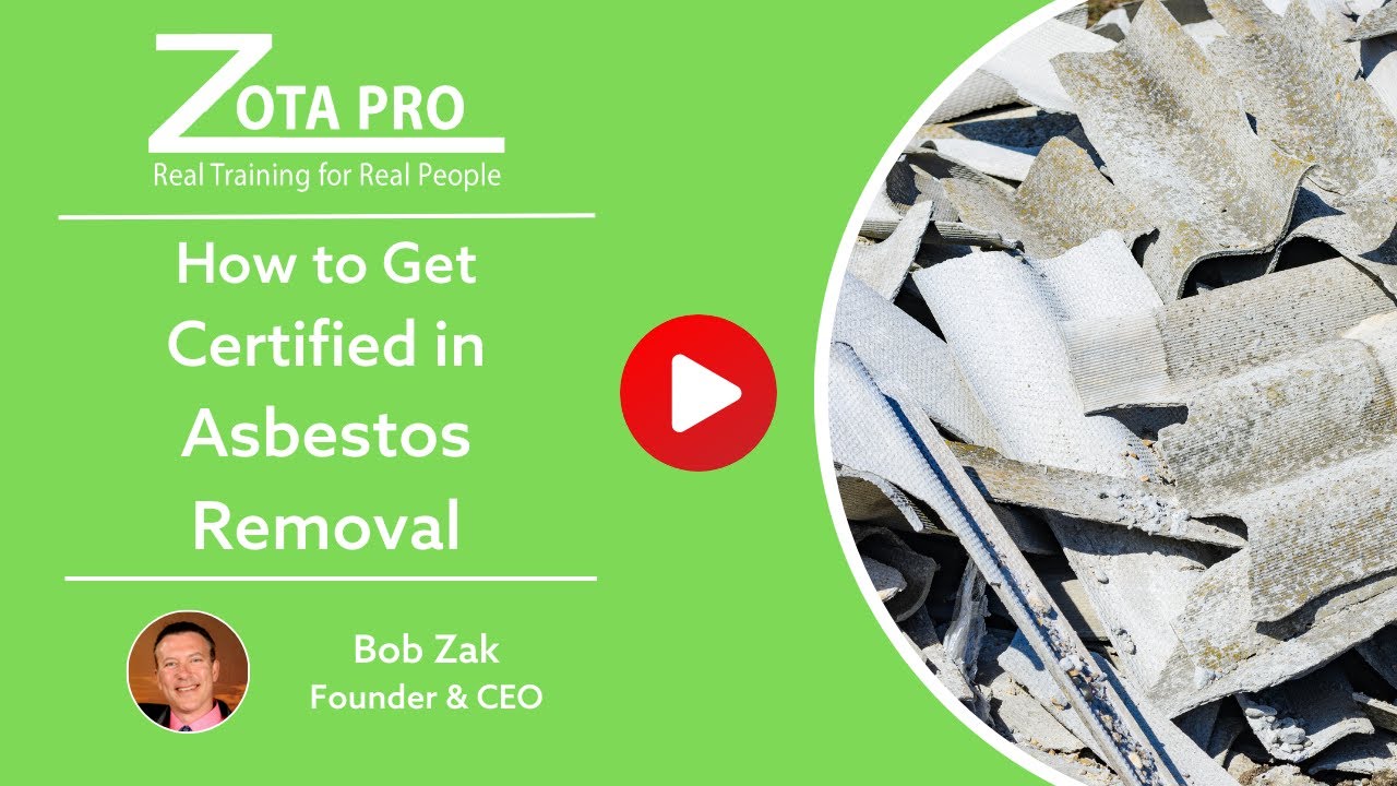 How to Get Certified in Asbestos Removal | ZOTA Professional Training