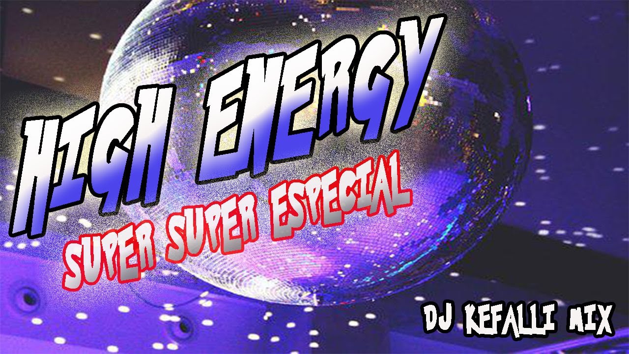 HIGH ENERGY // SUPER SUPER ESPECIAL //
