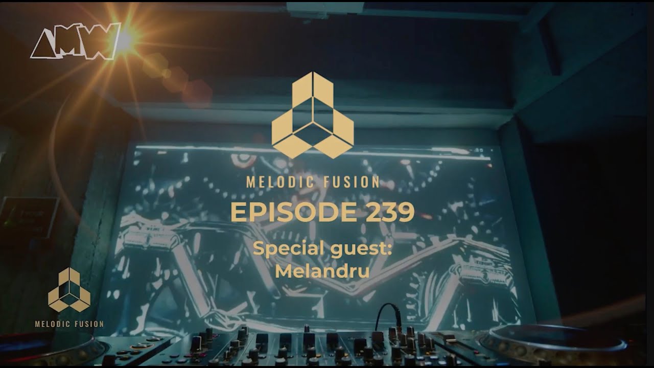 Melodic Fusion Episode 239 special guest Melandru