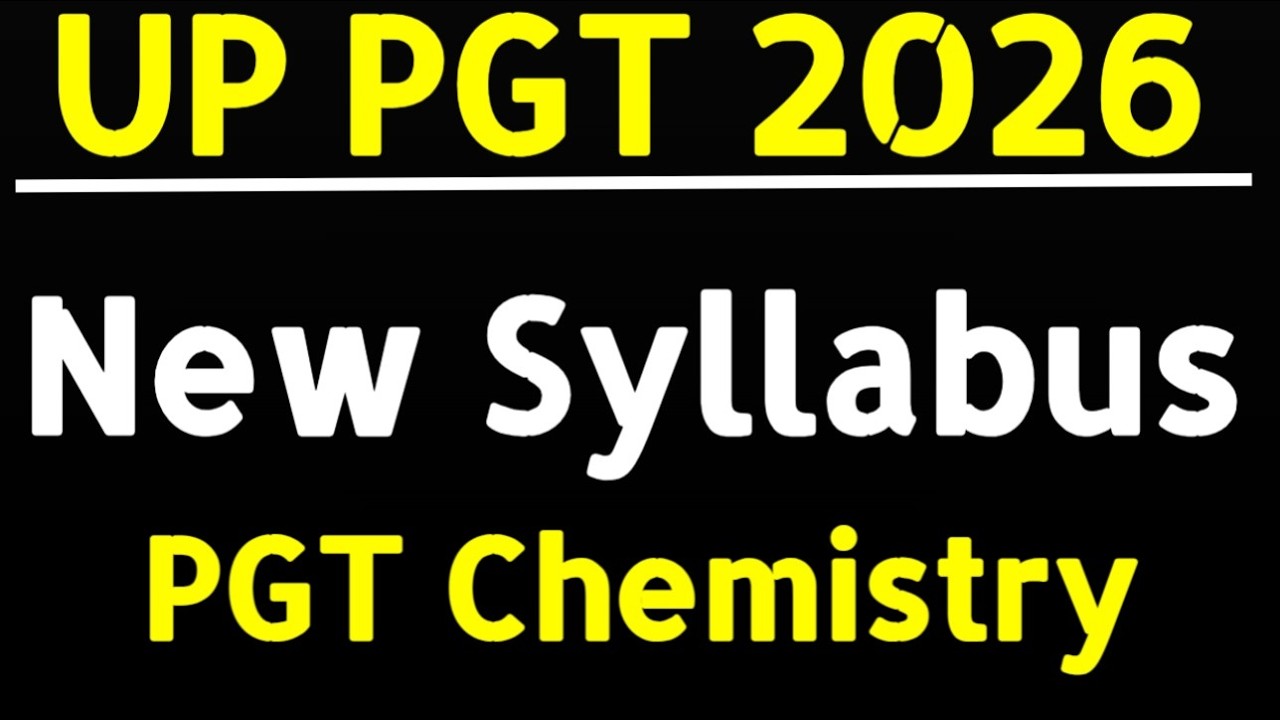 UP PGT Lecturer Vacancy New Syllabus Chemistry 2026 News