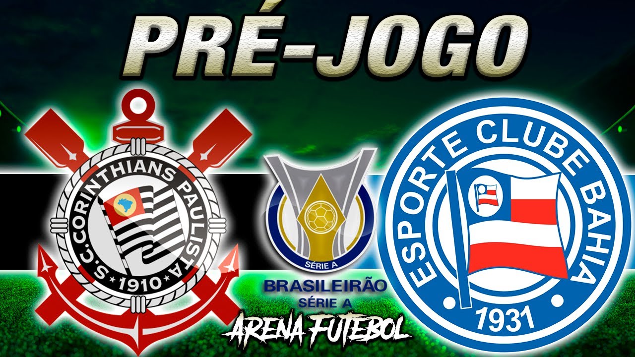 CORINTHIANS x BAHIA AO VIVO Campeonato Brasileiro - Narração