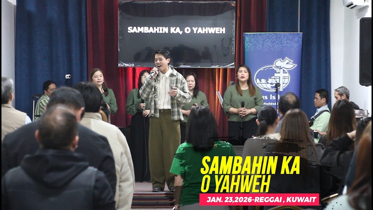 SAMBAHIN KA O YAHWEH  & TRIBES Joyful Medley  (JIL KUWAIT Cover)