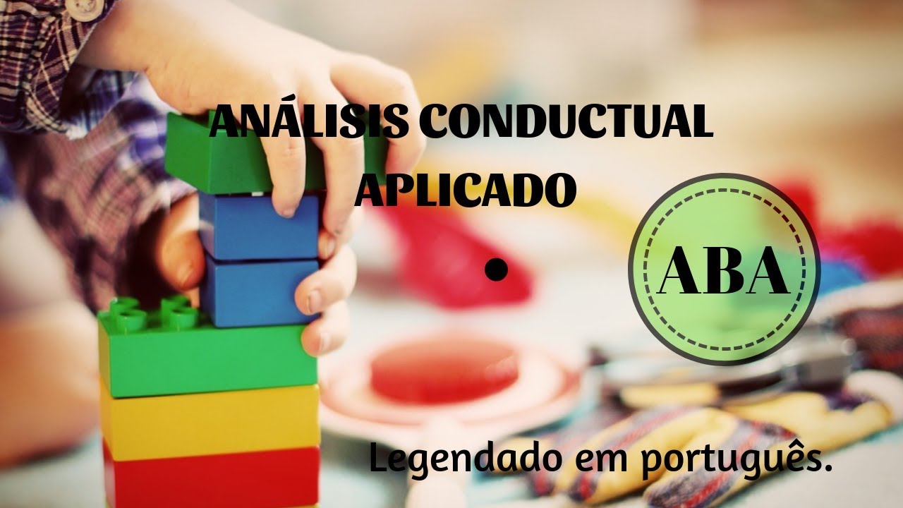 ¿Cómo es una terapia basada en ABA? Análisis conductual aplicado.