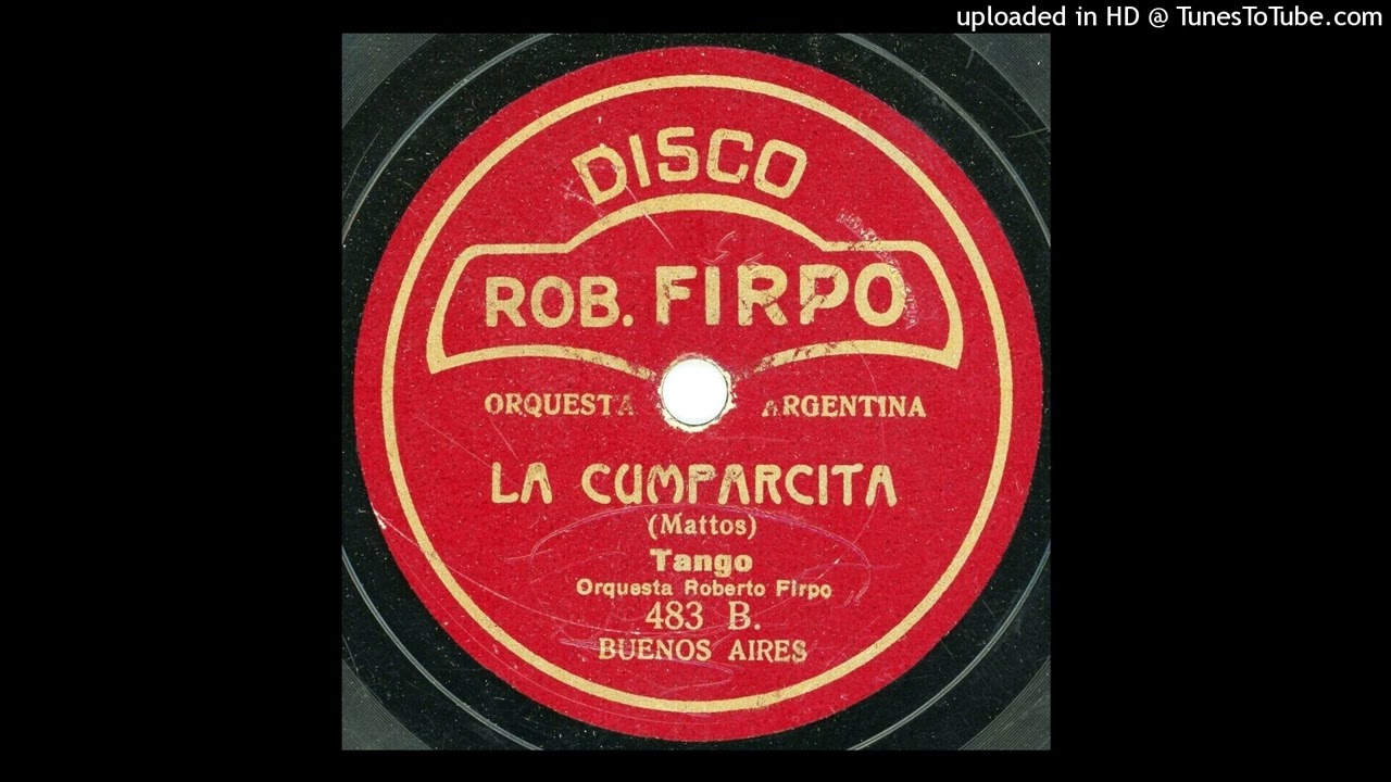 La cumparsita (t) Matos Rodríguez  Orq R Firpo  45  1916  DRF 483-B