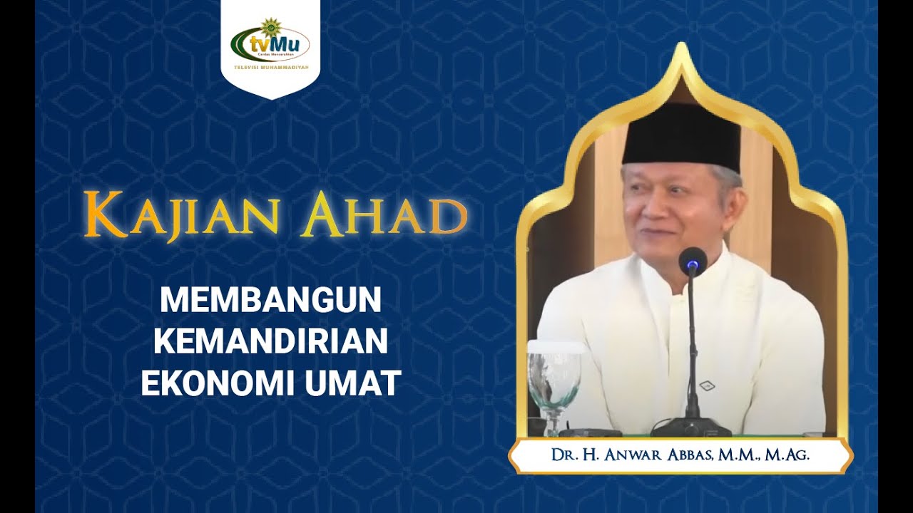 KAJIAN AHAD || MEMBANGUN KEMANDIRIAN EKONOMI UMAT