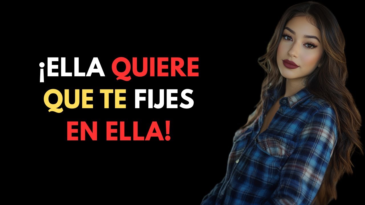¡UNA MUJER QUIERE QUE LA MIRES SI MUESTRA ESTAS 7 SEÑALES!