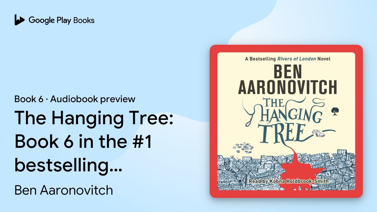 The Hanging Tree: Book 6 in the #1 bestselling&hellip; by Ben Aaronovitch &middot; Audiobook preview