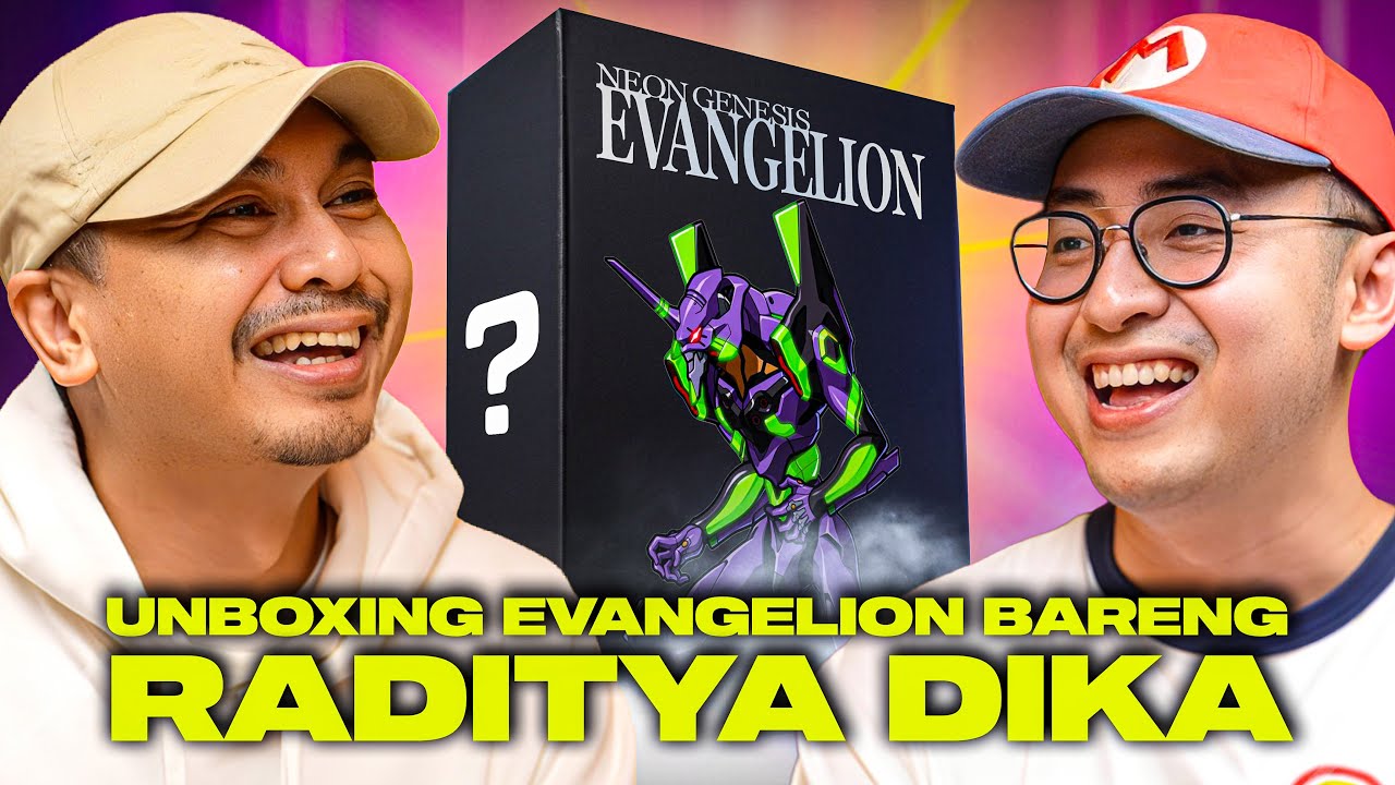 RADITYA DIKA UNBOXING EVANGELION SAMBIL CERITA PENGALAMAN ANEHNYA!