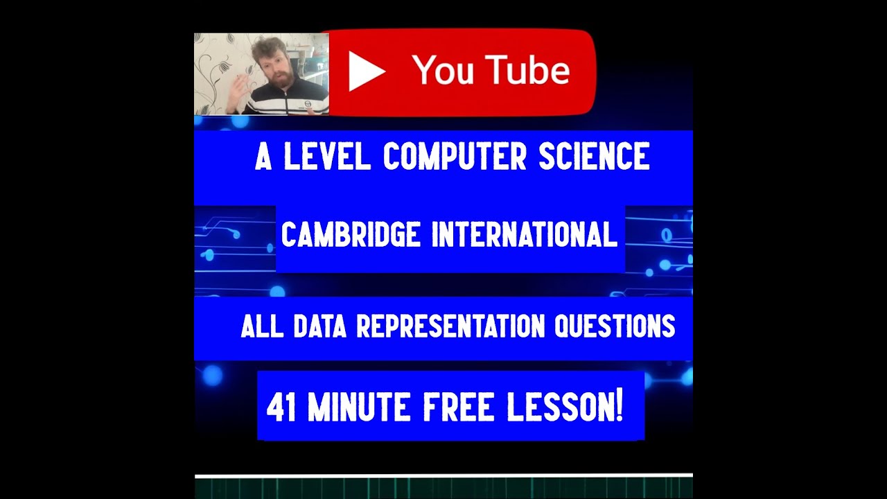 A level Computer Science Cambridge International - All data representation questions