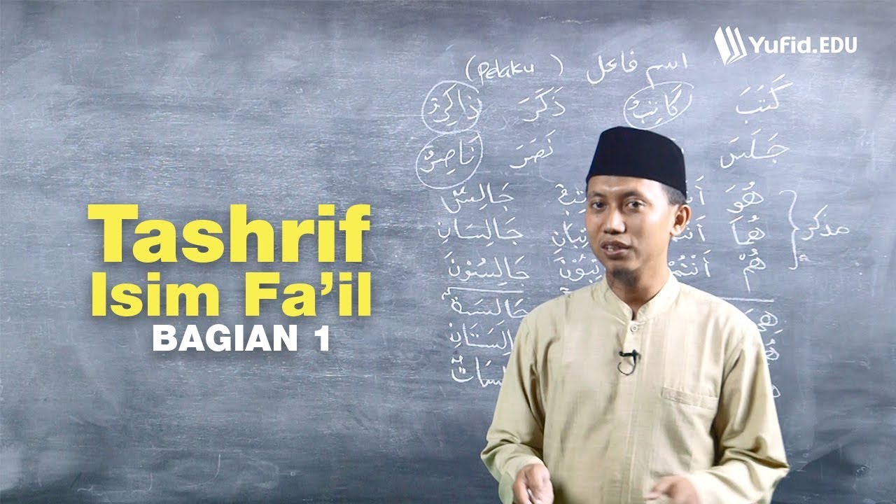 Belajar Bahasa Arab Ilmu Shorof: Tashrif Isim Fa'il bagian 1 (eps.39)