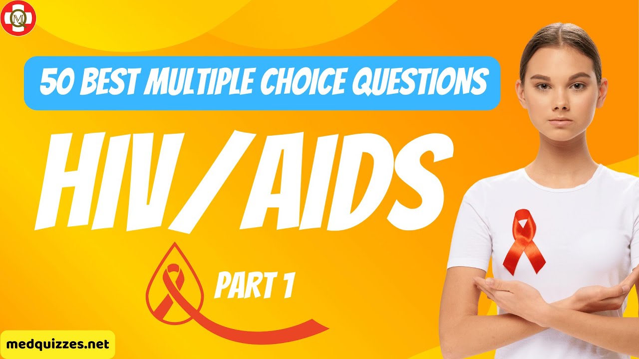 50 Best HIV/AIDS MCQs - Part 1