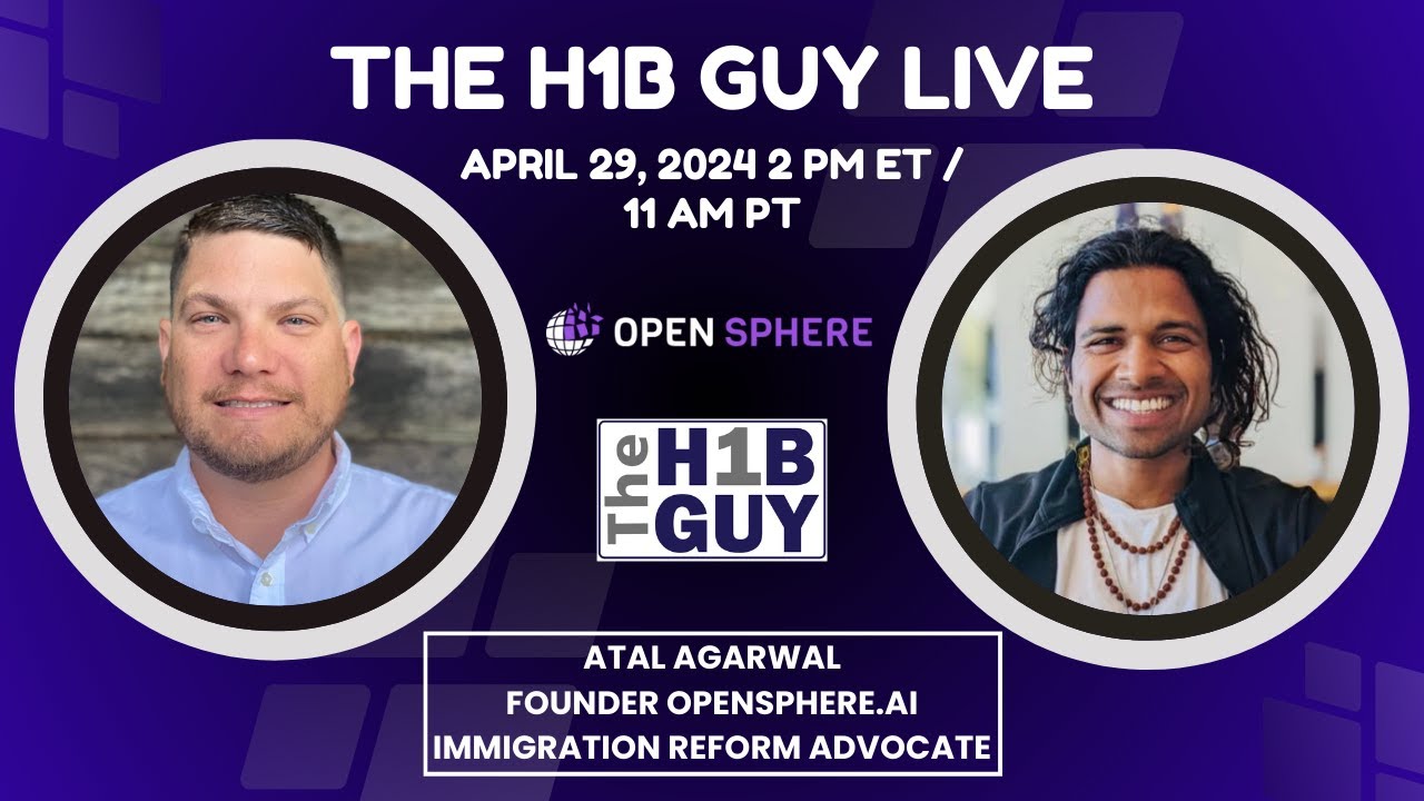 THE H1B GUY LIVE: STAMP IT OUT 11 | Atal Agarwal OpenSphere Founder and Immigration Advocate Q&A