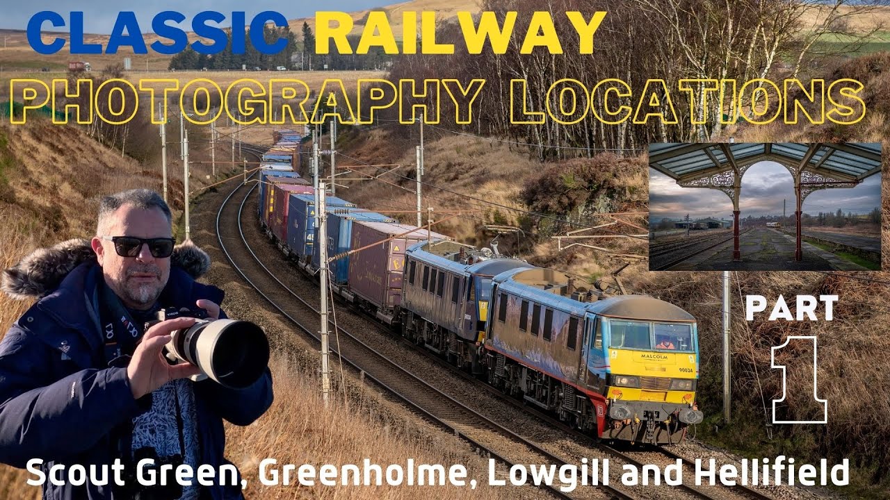 Classic Railway Photography locations, Part 1, Scout Green, Greenholme, Lowgill  and Hellifield.