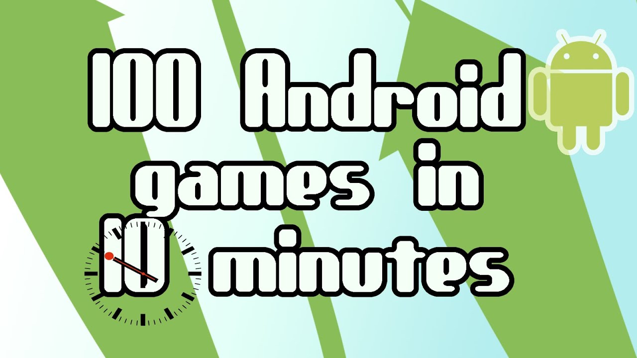 100 Android Games in 10 minutes