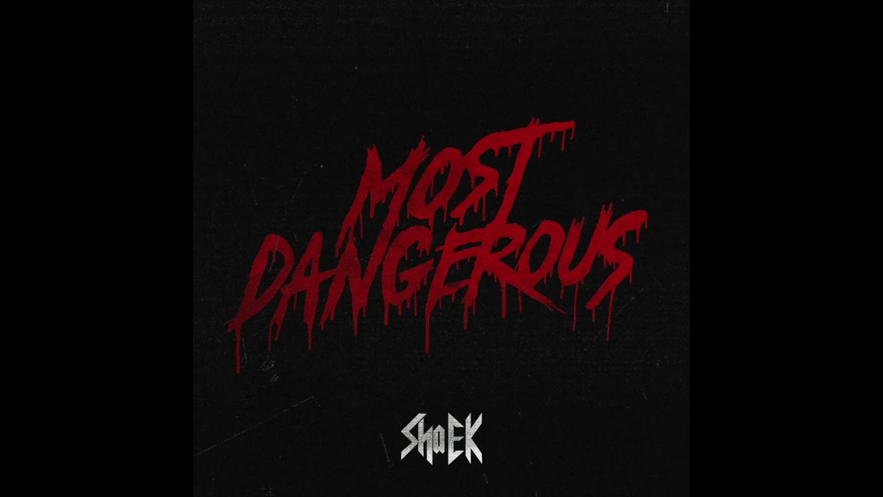 Sha Ek - Most Dangerous Mixtape