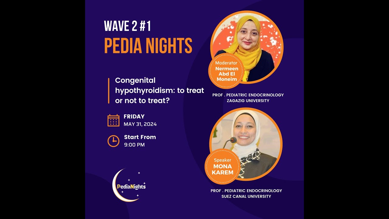 congenital Hypothyroidism Pedia Nights Prof Nermeen Abd El Moneim/ Prof Mona Karem
