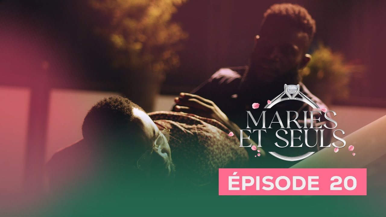 Mariés et seuls Episode 20