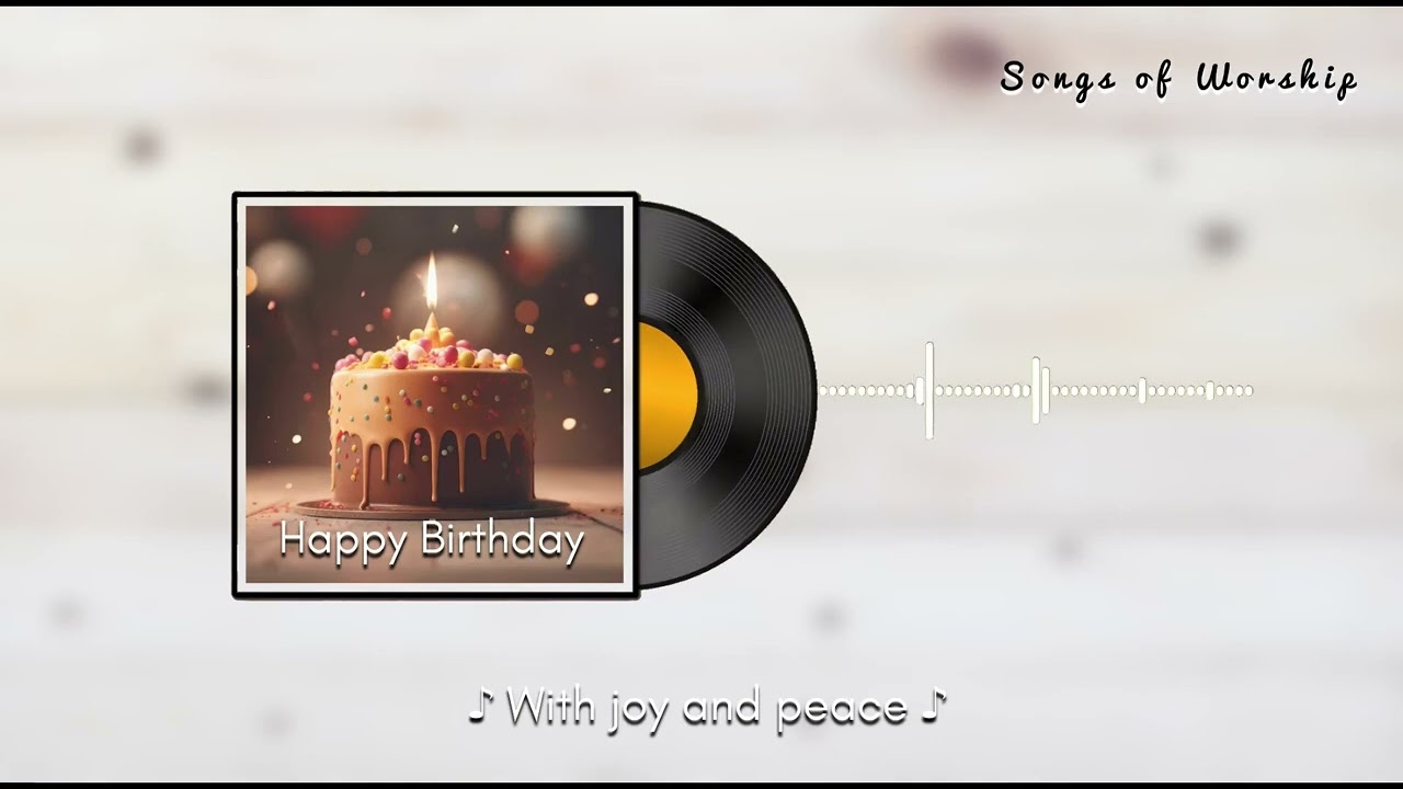 Happy Birthday Song Christian Style