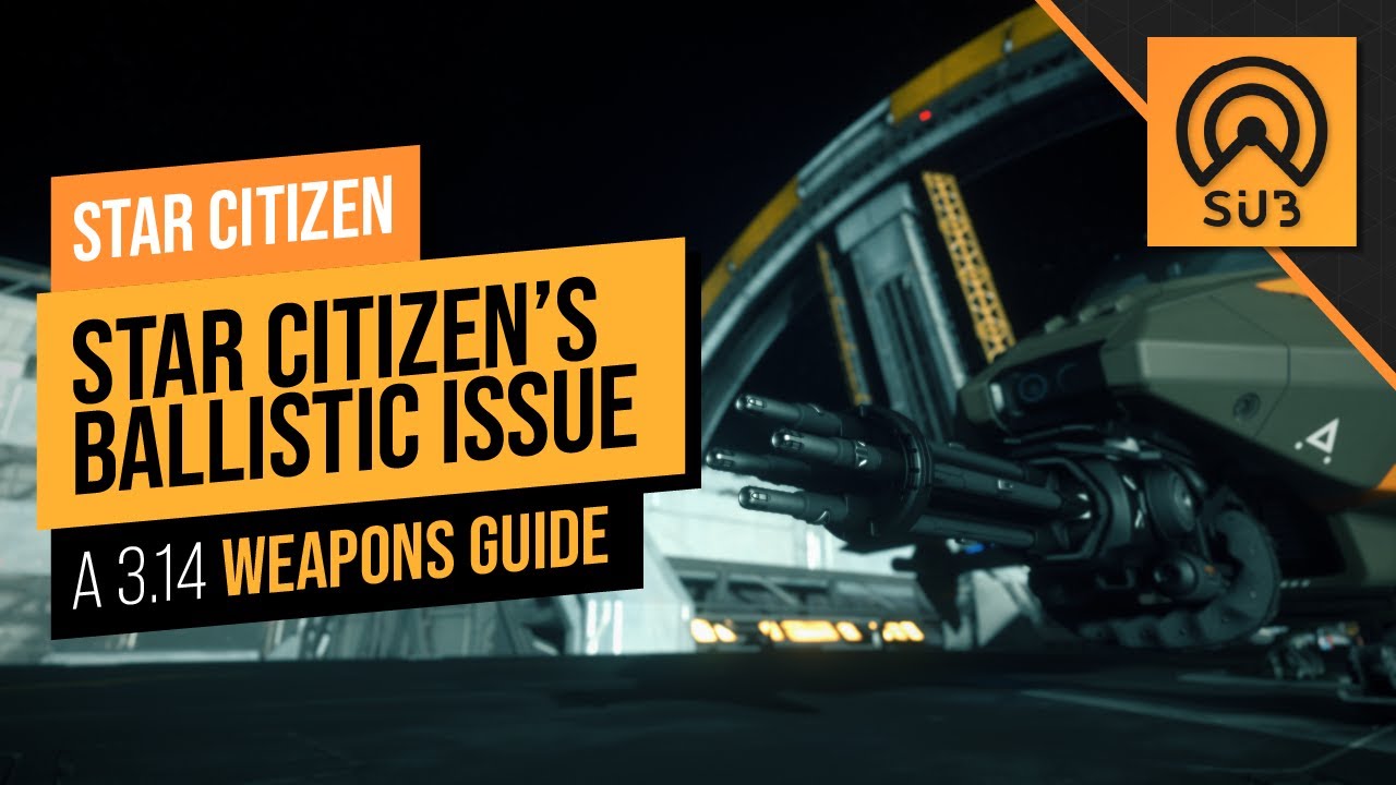 Weapons Guide for Alpha 3.14 | A Star Citizen's Loadout Guide