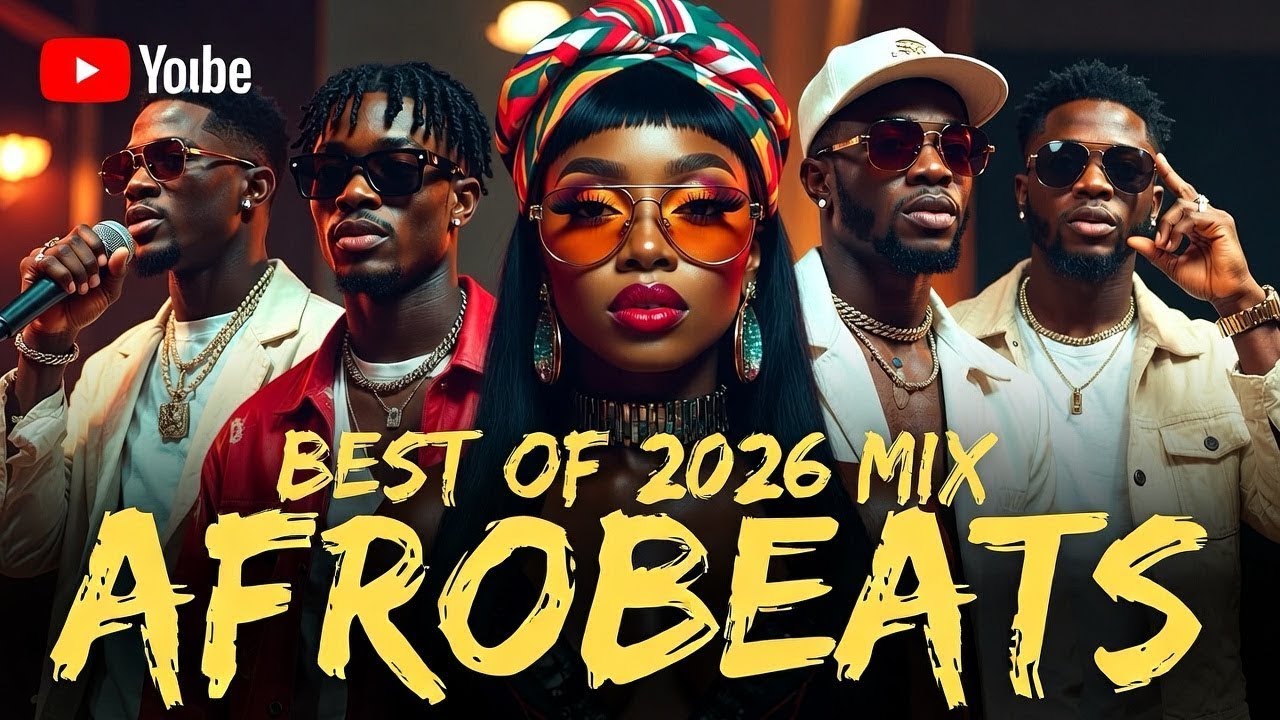 BEST OF AFROBEAT MIX 2026 l AFROBEAT MIXTAPE 2026, AMAPIANO MIX, BURNA BOY, DAVIDO, REMA, AYRA