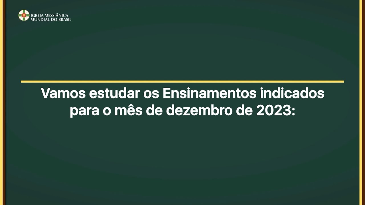 Estudo dos Ensinamentos para o mês de dezembro de 2023 | IMMB
