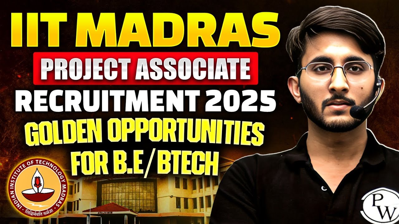 IIT Madras Recruitment 2025 | Project Associate Vacancy | Opportunities for Engineers