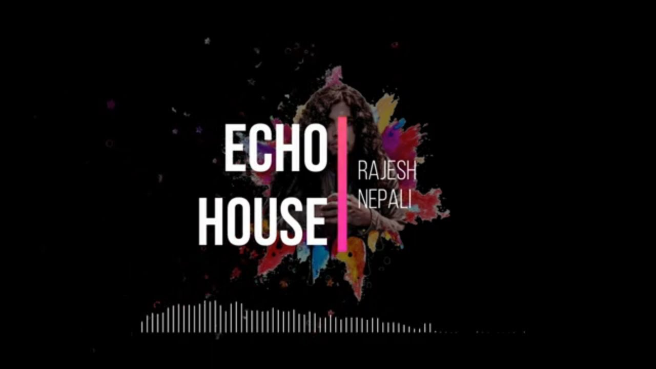 Echo House - Rajesh Nepali [Lyrics Video]