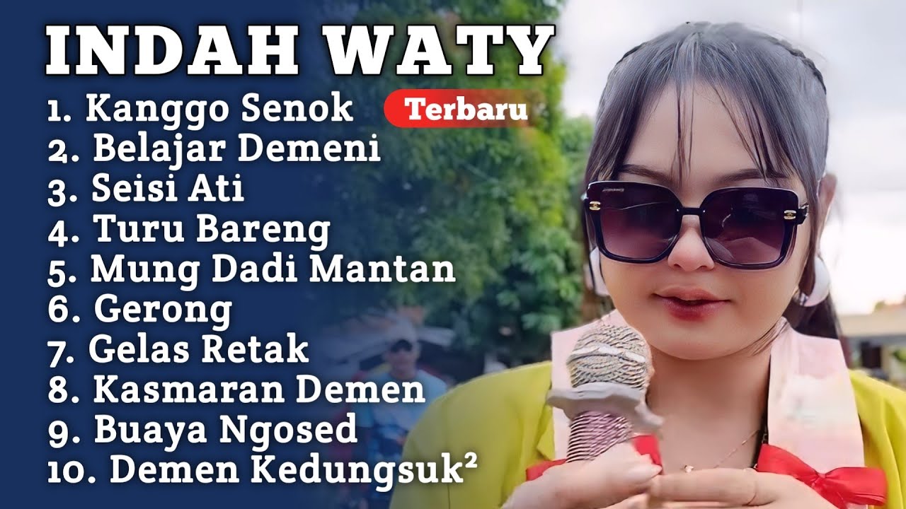 Terbaru ‼️ KANGGO SENOK INDAH WATY FULL ALBUM 2025 || Belajar Demeni - Seisi Ati indah Wati terbaru 