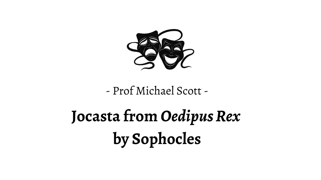 Prof Michael Scott reads  Sophocles' Oedipus Rex