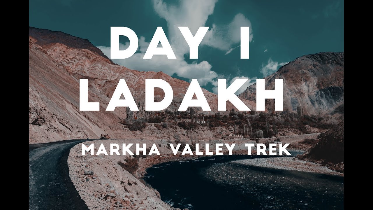 Markha Valley Trek | Day 1 | A Ladakh Less Travelled