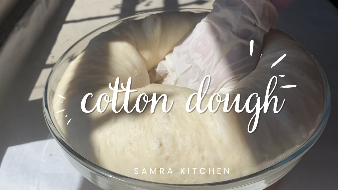 Cotton Dough | عجينة قطنية تنفع لجميع انواع المعجنات