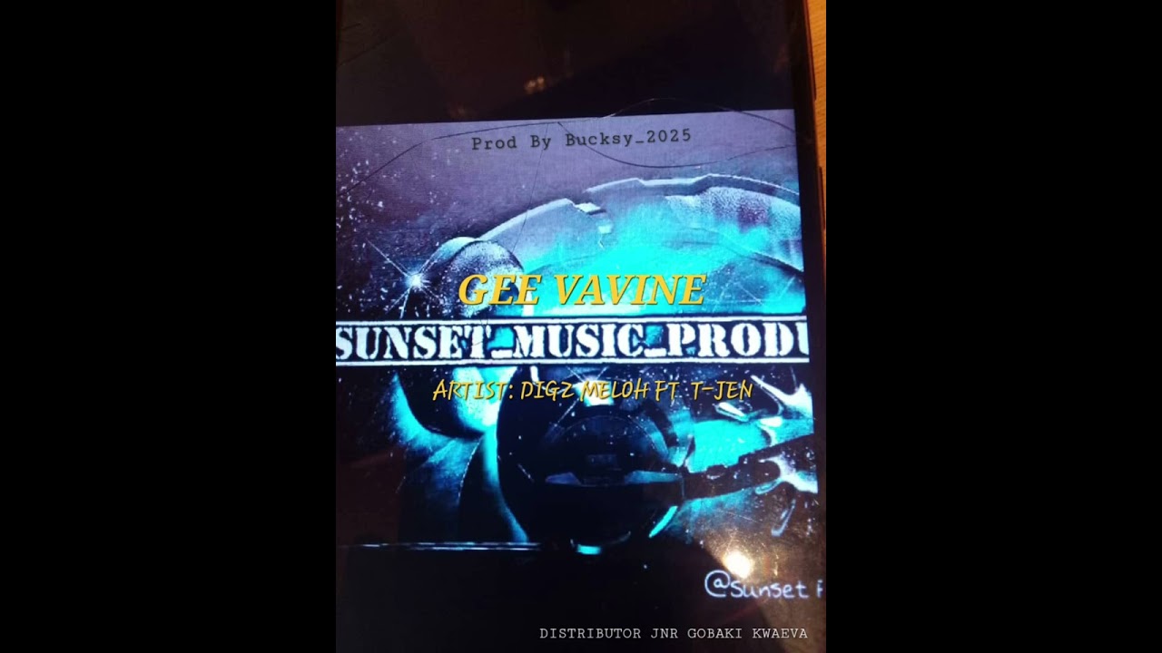 GEE VAVINE _ DIGZ FT T-JEN _ PROD BY BUCKSY 2025 _ SUNSET MUSIC